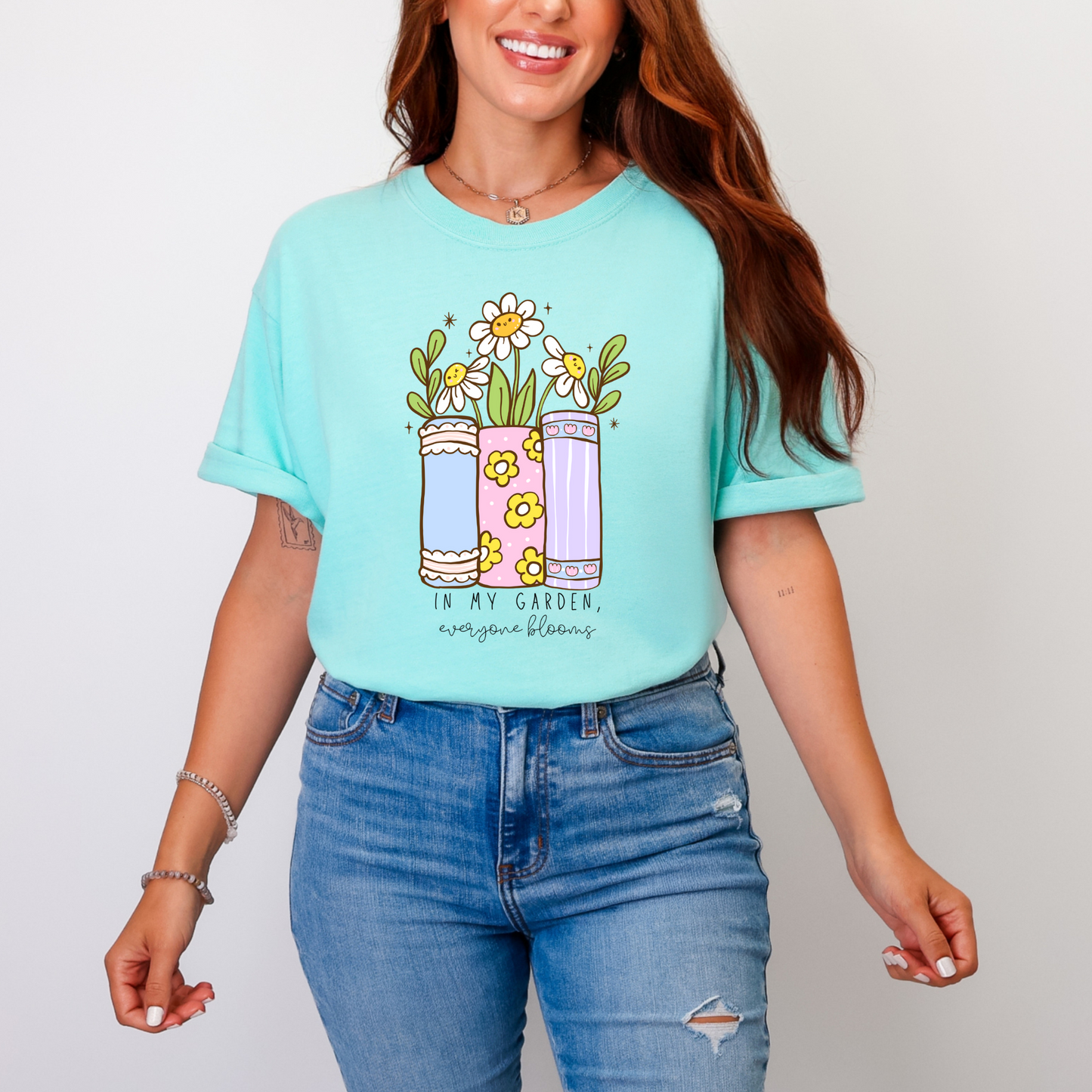 In My Garden, Everyone Blooms Graphic Tee