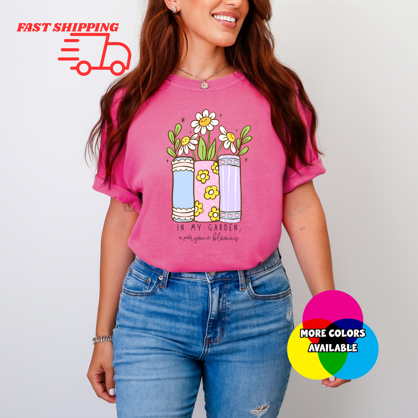 In My Garden, Everyone Blooms Graphic Tee