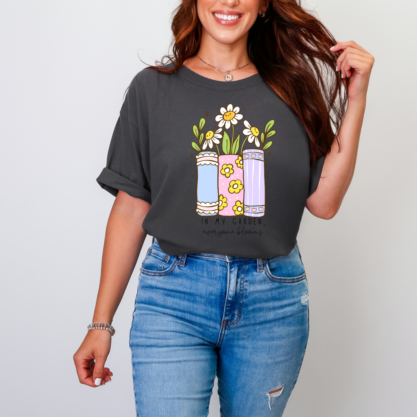 In My Garden, Everyone Blooms Graphic Tee