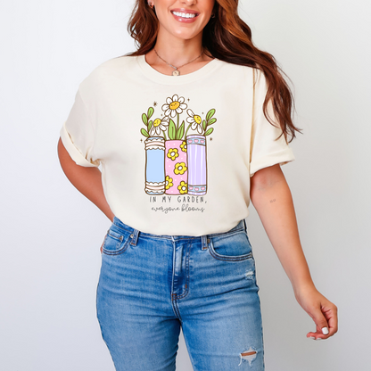 In My Garden, Everyone Blooms Graphic Tee