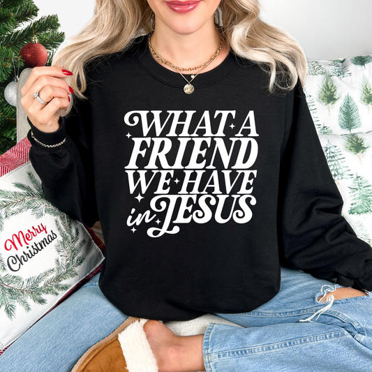 What A Friend We Have In Jesus Crewneck