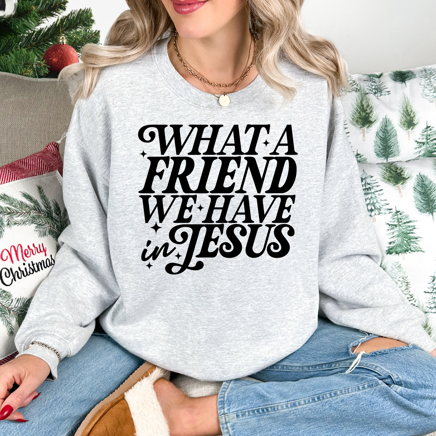 What A Friend We Have In Jesus Crewneck
